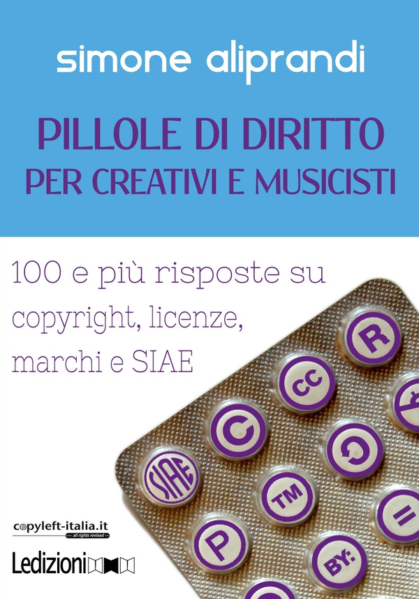 Pillole di Diritto per Creativi e Musicisti - Librerie.coop Pillole di Diritto per Creativi e Musicisti - Librerie.coop