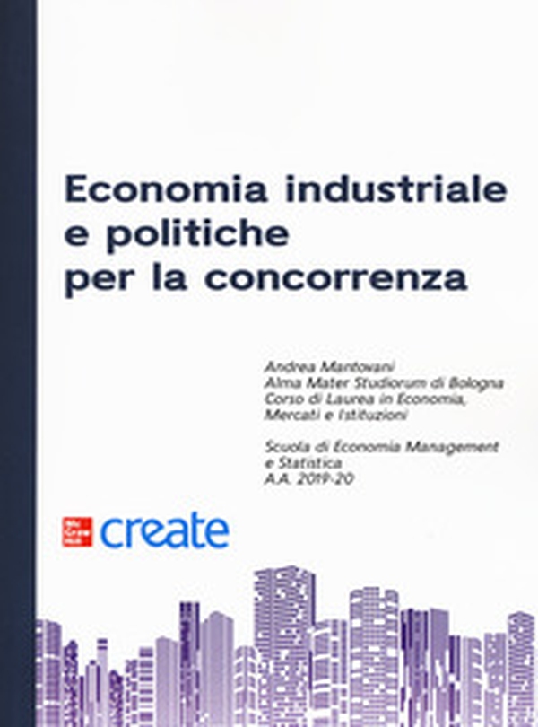 Economia industriale e politiche per la concorrenza - Librerie.coop Economia industriale e politiche per la concorrenza - Librerie.coop