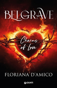 Belgrave. Chains of Love - Librerie.coop Belgrave. Chains of Love - Librerie.coop