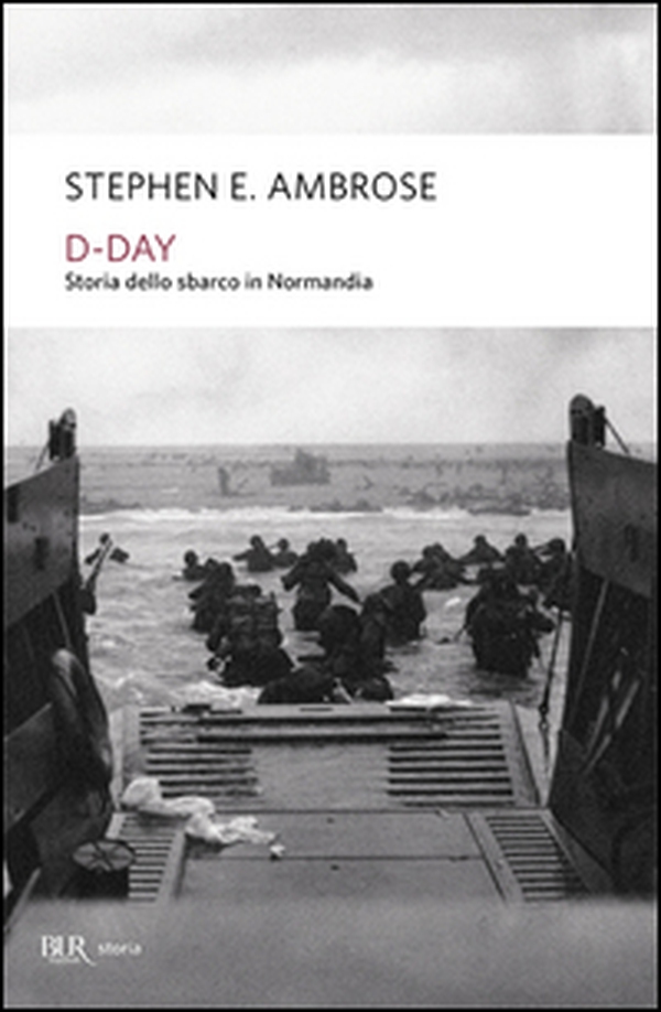 D-Day. Storia dello sbarco in Normandia - Librerie.coop D-Day. Storia dello sbarco in Normandia - Librerie.coop