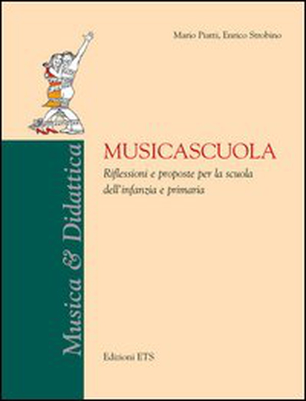 Musicascuola. Riflessioni e proposte per la scuola dell'infanzia e primaria - Librerie.coop Musicascuola. Riflessioni e proposte per la scuola dell'infanzia e primaria - Librerie.coop