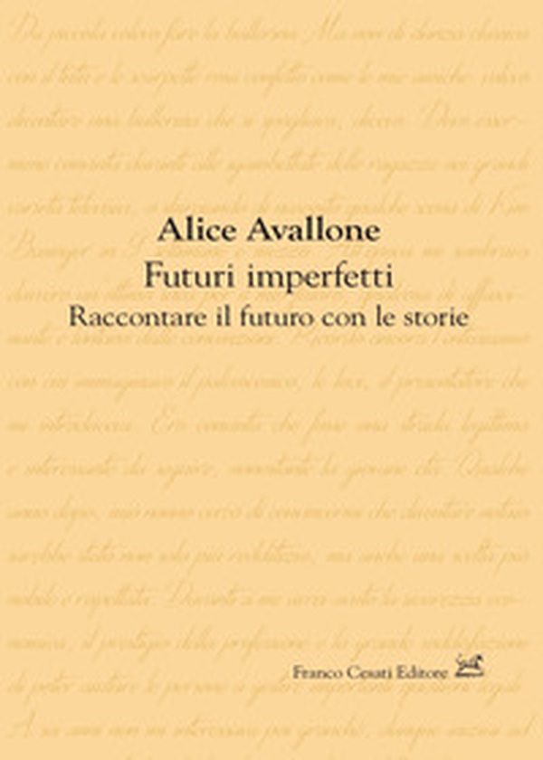 Futuri imperfetti. Raccontare il futuro con le storie - Librerie.coop Futuri imperfetti. Raccontare il futuro con le storie - Librerie.coop