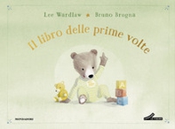 Il libro delle prime volte. My book of firsts - Librerie.coop