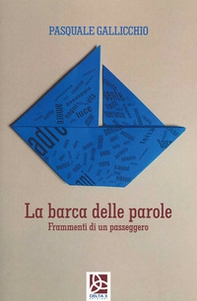 La barca delle parole. Frammenti di un passeggero - Librerie.coop La barca delle parole. Frammenti di un passeggero - Librerie.coop
