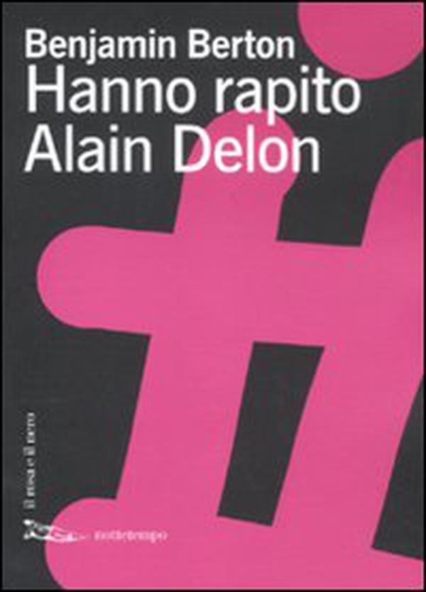 Hanno rapito Alain Delon - Librerie.coop Hanno rapito Alain Delon - Librerie.coop
