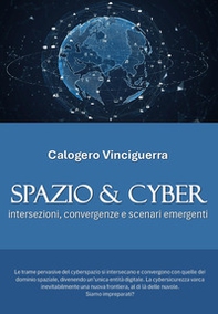 Spazio & cyber. Intersezioni, convergenze e scenari emergenti - Librerie.coop Spazio & cyber. Intersezioni, convergenze e scenari emergenti - Librerie.coop