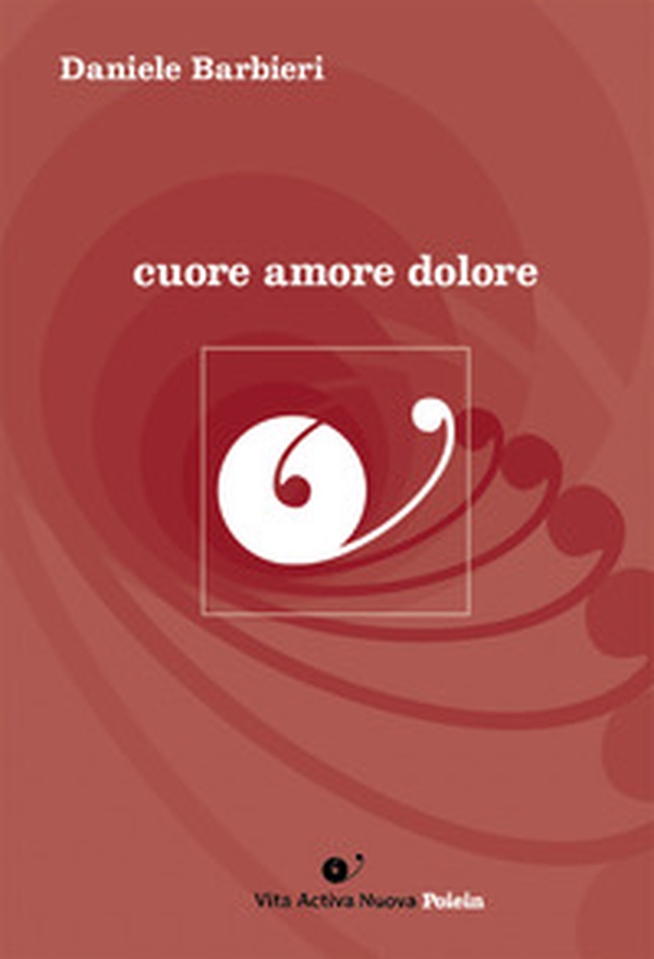 Cuore amore dolore - Librerie.coop