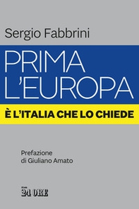 Prima l'Europa. È l'Italia che lo chiede - Librerie.coop