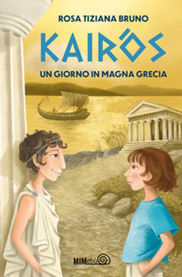 Kairòs. Un giorno in Magna Grecia - Librerie.coop Kairòs. Un giorno in Magna Grecia - Librerie.coop