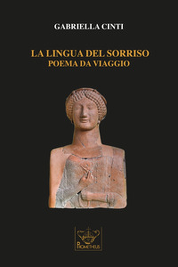 La lingua del sorriso. Poema da viaggio - Librerie.coop La lingua del sorriso. Poema da viaggio - Librerie.coop