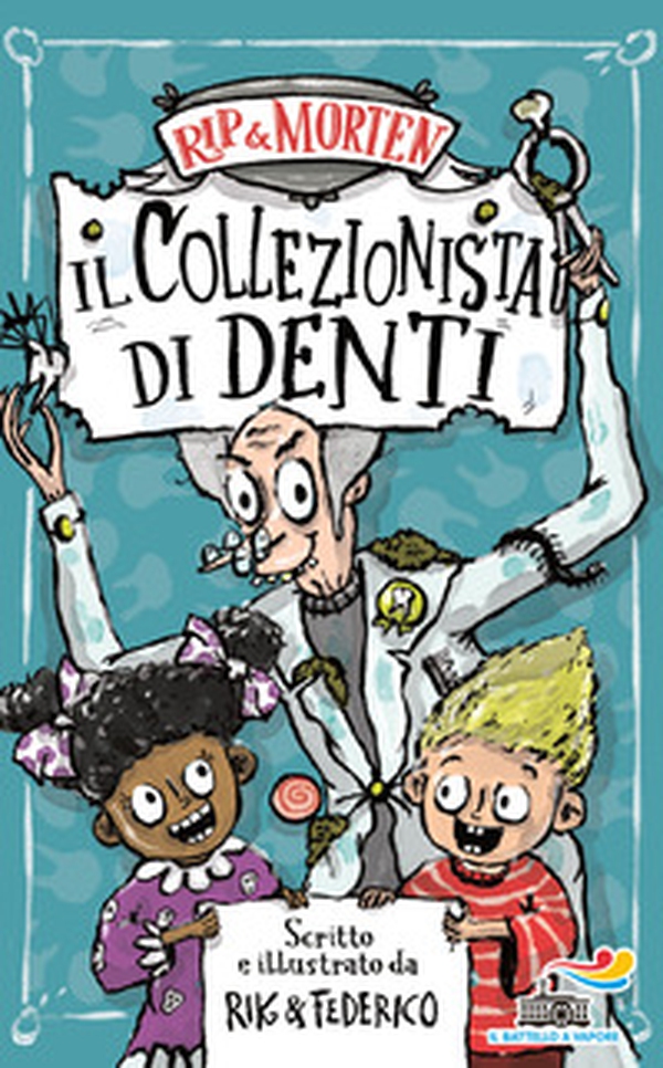Il collezionista di denti. Rip & Morten - Librerie.coop Il collezionista di denti. Rip & Morten - Librerie.coop