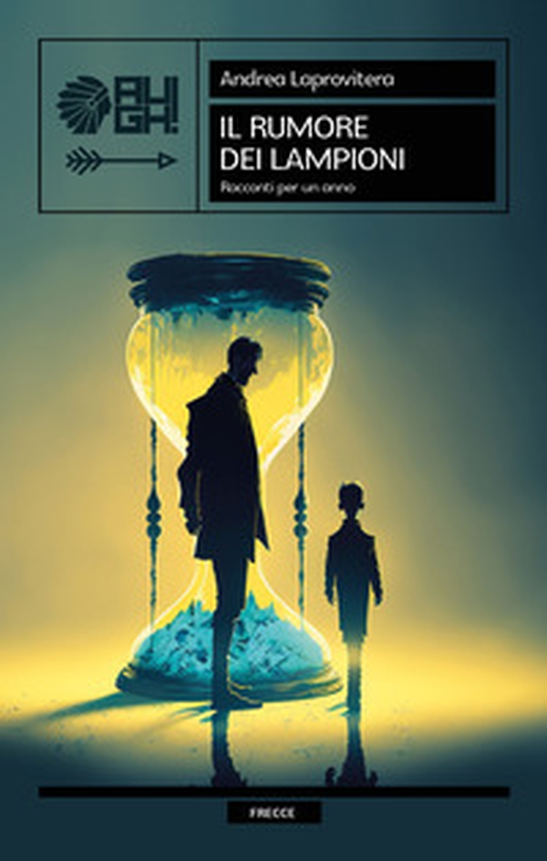 Il rumore dei lampioni. Racconti per un anno - Librerie.coop Il rumore dei lampioni. Racconti per un anno - Librerie.coop