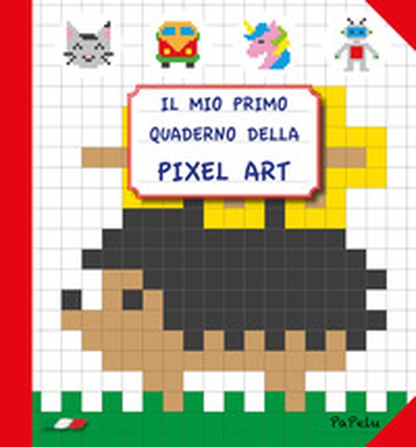 Il mio primo quaderno della pixel art - Librerie.coop