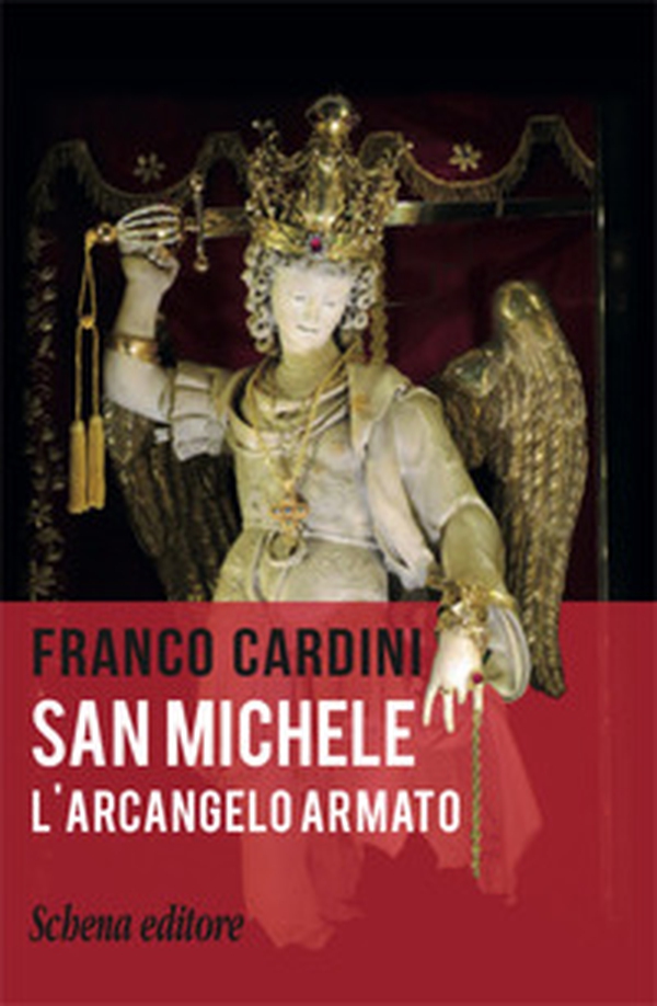 San Michele. L'arcangelo armato - Librerie.coop San Michele. L'arcangelo armato - Librerie.coop