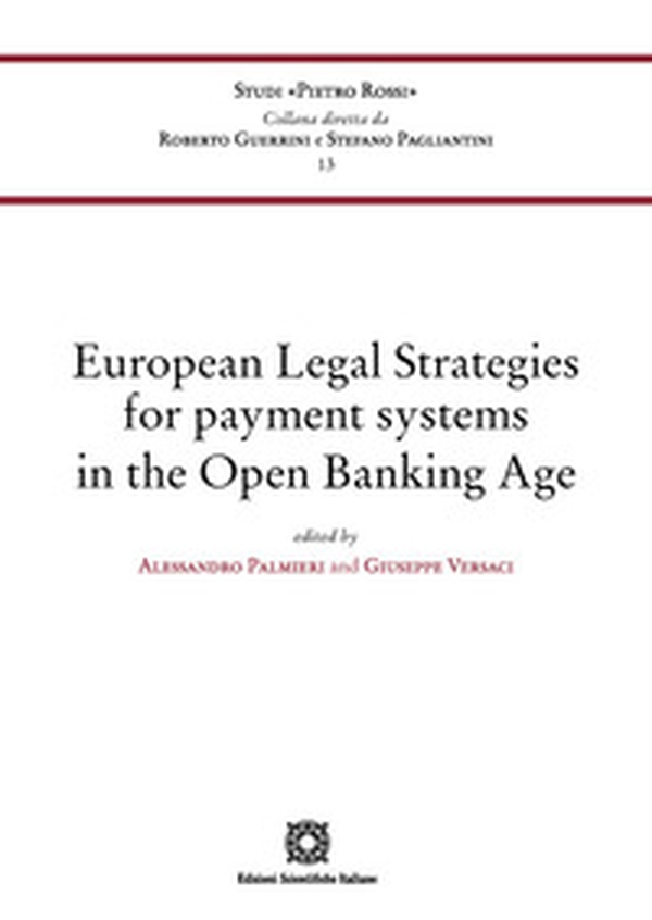 European Legal Strategies for payment systems in the Open Banking Age - Librerie.coop European Legal Strategies for payment systems in the Open Banking Age - Librerie.coop