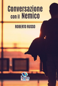Conversazione con il nemico - Librerie.coop