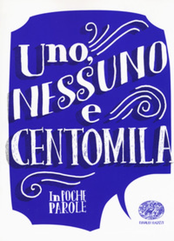 Uno, nessuno e centomila da Luigi Pirandello - Librerie.coop Uno, nessuno e centomila da Luigi Pirandello - Librerie.coop