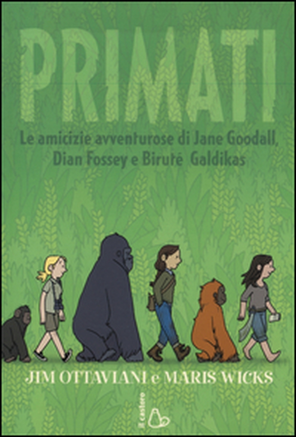Primati. Le amicizie avventurose di Jane Goodall, Dian Fossey e Biruté Galdikas - Librerie.coop Primati. Le amicizie avventurose di Jane Goodall, Dian Fossey e Biruté Galdikas - Librerie.coop