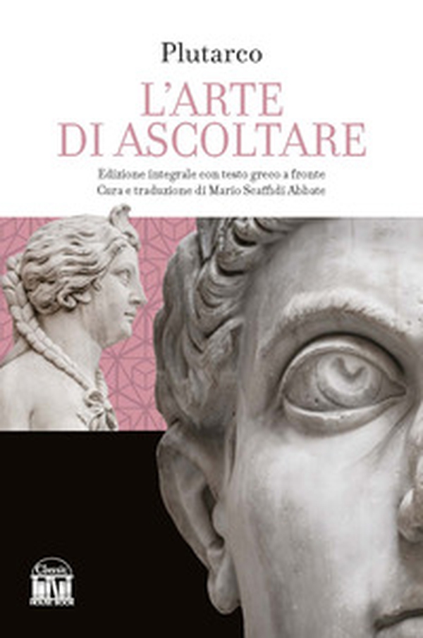 L'arte di saper ascoltare. Testo greco a fronte - Librerie.coop L'arte di saper ascoltare. Testo greco a fronte - Librerie.coop