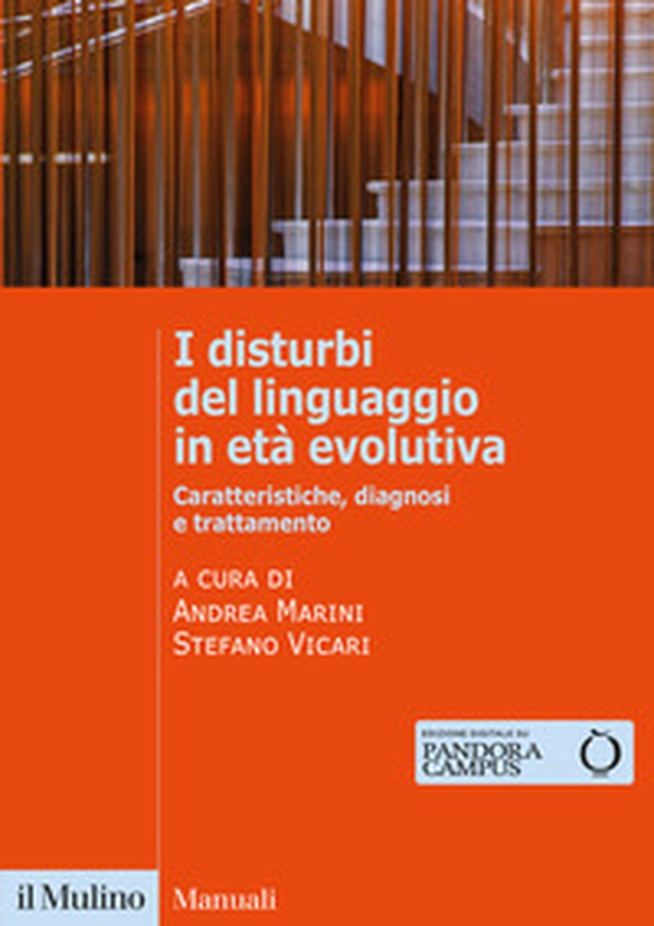 I disturbi del linguaggio in età evolutiva. Caratteristiche, diagnosi e trattamento - Librerie.coop I disturbi del linguaggio in età evolutiva. Caratteristiche, diagnosi e trattamento - Librerie.coop