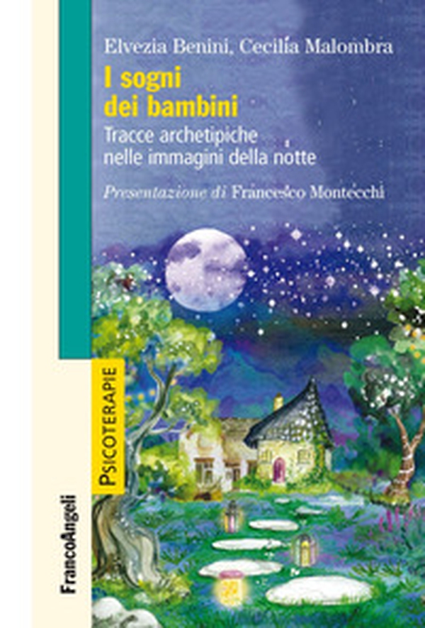 I sogni dei bambini. Tracce archetipiche nelle immagini della notte - Librerie.coop I sogni dei bambini. Tracce archetipiche nelle immagini della notte - Librerie.coop