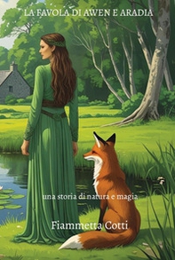 La favola di Awen e Aradia, le luminose - Librerie.coop
