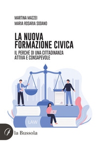 La nuova formazione civica. Il perché di una cittadinanza attiva e consapevole - Librerie.coop