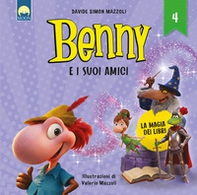La magia dei libri. Benny e i suoi amici - Librerie.coop