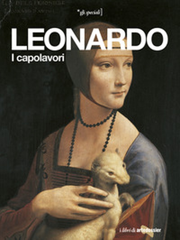 Leonardo. I capolavori - Librerie.coop Leonardo. I capolavori - Librerie.coop
