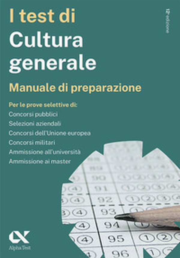 I test di cultura generale. Manuale di preparazione - Librerie.coop I test di cultura generale. Manuale di preparazione - Librerie.coop