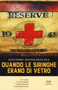 Quando le siringhe erano di vetro - Librerie.coop