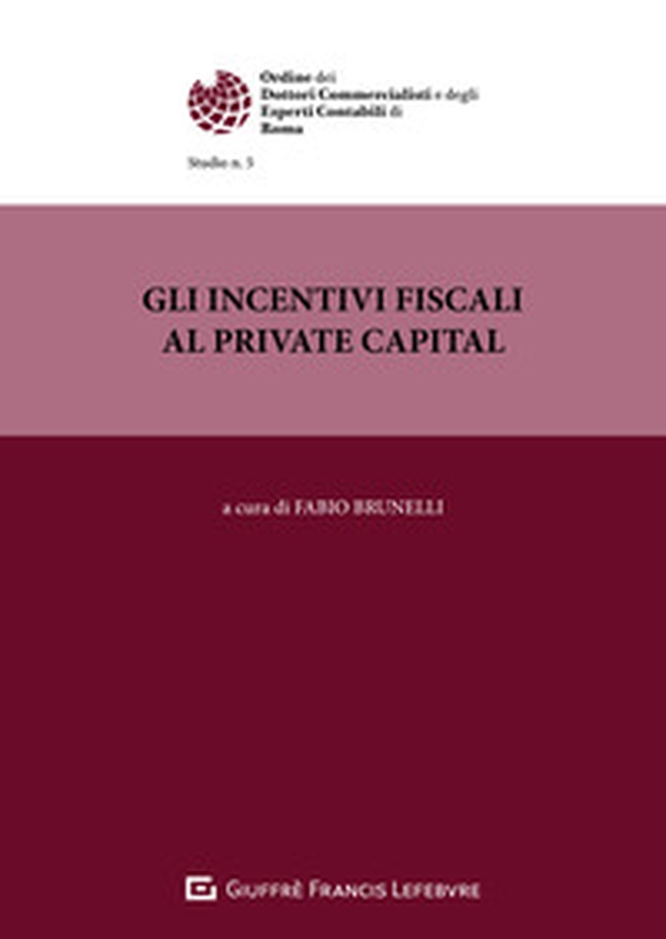 Incentivi fiscali al private capital - Librerie.coop Incentivi fiscali al private capital - Librerie.coop