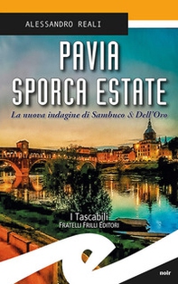 Pavia sporca estate. La nuova indagine di Sambuco & Dell'Oro - Librerie.coop