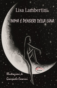 Inima e pensieri della luna - Librerie.coop