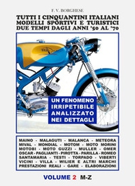 Tutti i cinquantini italiani. Modelli sportivi e turistici due tempi dagli anni '50 al '70 - Vol. 2 - Librerie.coop