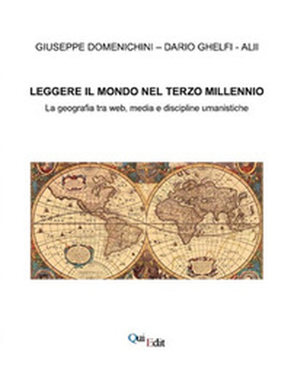 Leggere il mondo nel terzo millennio. La geografia tra web, media e discipline umanistiche - Librerie.coop Leggere il mondo nel terzo millennio. La geografia tra web, media e discipline umanistiche - Librerie.coop
