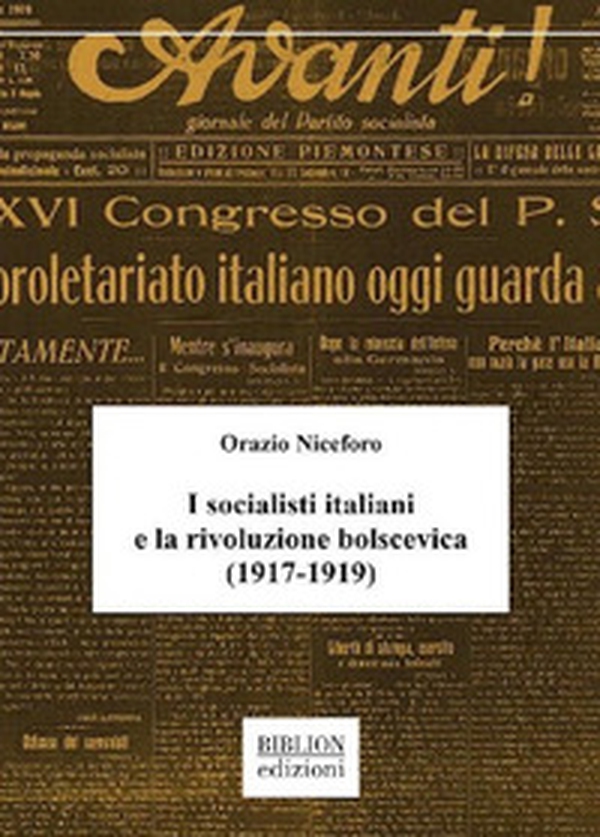 I socialisti italiani e la rivoluzione bolscevica (1917-1919) - Librerie.coop I socialisti italiani e la rivoluzione bolscevica (1917-1919) - Librerie.coop