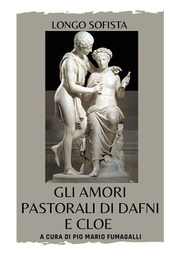 Gli amori pastorali di Dafni e Cloe - Librerie.coop