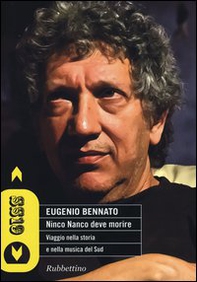 Ninco Nanco deve morire. Viaggio nella storia e nella musica del Sud - Librerie.coop