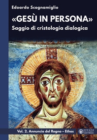 «Gesù in persona». Saggio di cristologia dialogica - Vol. 2 - Librerie.coop