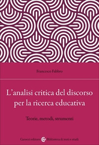 L'analisi critica del discorso per la ricerca educativa. Teorie, metodi, strumenti - Librerie.coop