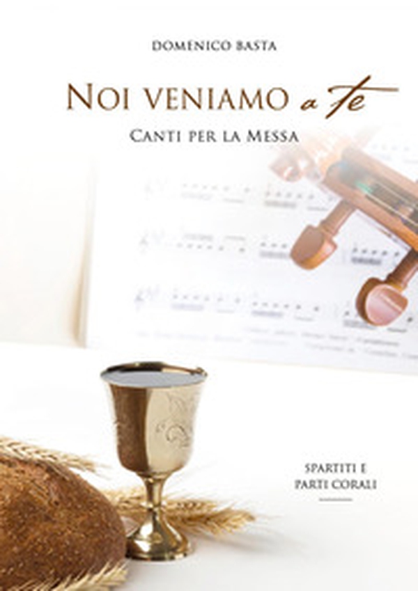 Noi veniamo a te - Librerie.coop Noi veniamo a te - Librerie.coop