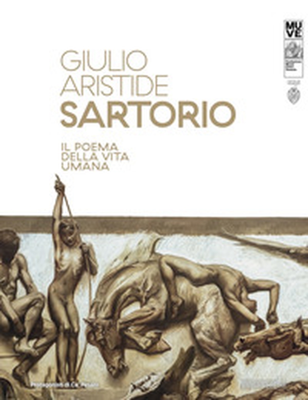 Giulio Aristide Sartorio. Il poema della vita umana - Librerie.coop Giulio Aristide Sartorio. Il poema della vita umana - Librerie.coop