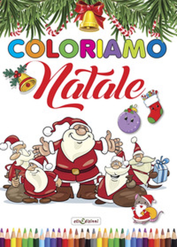 Coloriamo il Natale! - Librerie.coop Coloriamo il Natale! - Librerie.coop