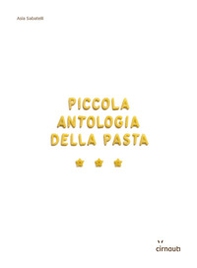 Piccola antologia della pasta - Librerie.coop