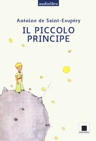 Il Piccolo Principe. Ediz. ad alta leggibilità letto da Giulio Scarpati - Librerie.coop Il Piccolo Principe. Ediz. ad alta leggibilità letto da Giulio Scarpati - Librerie.coop