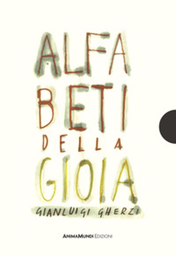 Alfabeti della gioia - Librerie.coop Alfabeti della gioia - Librerie.coop