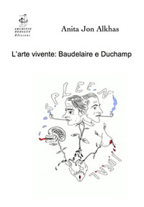 L'arte vivente: Baudelaire e Duchamp - Librerie.coop L'arte vivente: Baudelaire e Duchamp - Librerie.coop
