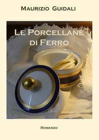 Le porcellane di ferro - Librerie.coop