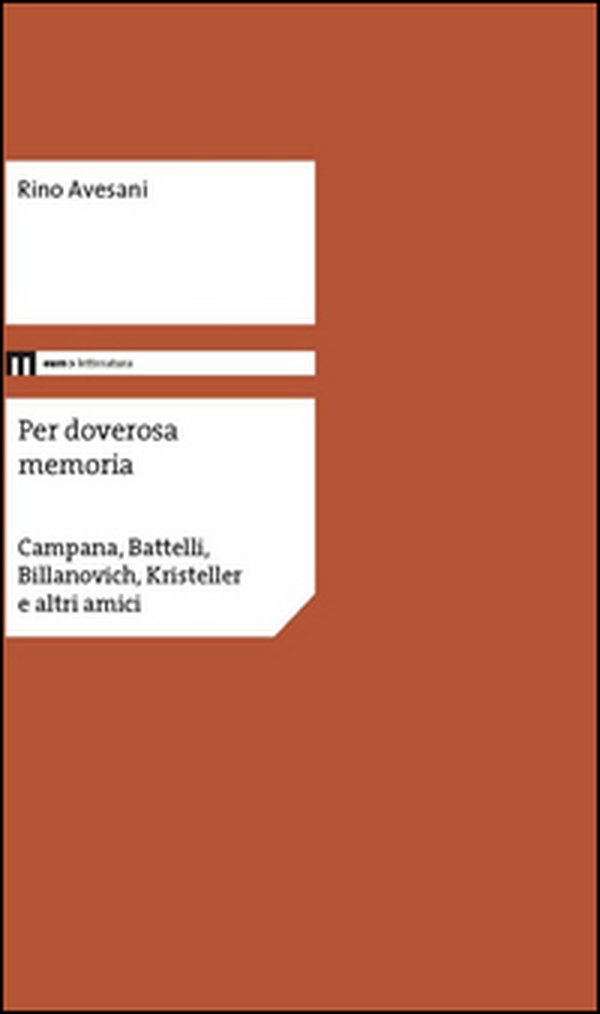 Per doverosa memoria. Campana, Battelli, Billanovich, Kristeller e altri nomi - Librerie.coop Per doverosa memoria. Campana, Battelli, Billanovich, Kristeller e altri nomi - Librerie.coop